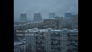 Russian Doomer music compilation vol 3 [upl. by Sitruk]