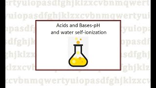 Acids and BasespH and water selfionization [upl. by Steinway]