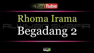 Karaoke Rhoma Irama  Begadang 2 [upl. by Airrotal]