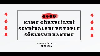 4688 SAYILI KAMU GÖREVLİLERİ SENDİKALARI VE TOPLU SÖZLEŞME KANUNU ÖZET 2024 [upl. by Sydney101]