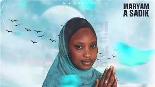 Maryam A Sadik  Annabi Nagode Official Audio [upl. by Nwahsirhc]