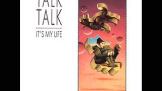 Talk Talk  Its My Life 12quot Extended [upl. by Cence]