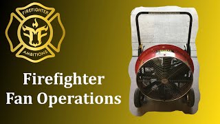 Firefighter Training How to Operate a PPV Fan Positive Pressure Ventilation Fan StepbyStep [upl. by Lennie]