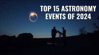 Top 15 Astronomy Events of 2024 [upl. by Resiak]