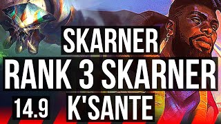 SKARNER vs KSANTE TOP  Rank 3 Skarner  TR Challenger  149 [upl. by Gilda]