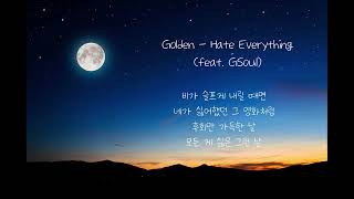 Golden  Hate Everythingfeat GSOUL [upl. by Dumanian]