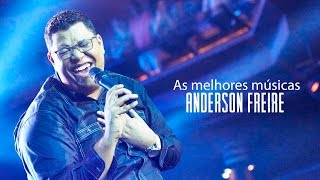 Anderson Freire  AS MELHORES músicas mais tocadas atualizada [upl. by Sudnac]