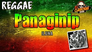 PANAGINIP Reggae Version  Iluna X DJ Claiborne Remix [upl. by Libove]