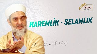 Haremlik  Selamlık  Nureddin Yıldız  fetvameclisicom [upl. by Yur81]