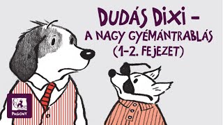 Dudás Dixi  A nagy gyémántrablás [upl. by Naleag124]