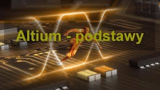 009 Kurs Altium cz 1  podstawy [upl. by Kaufmann]