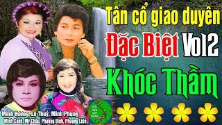 Tân Cổ Giao Duyên Đặc Biệt Vol2  Tuyển Chọn Những Bài Ca Cổ Vọng Cổ Tân Cổ Trước 1975 Hay Nhất [upl. by Alym109]