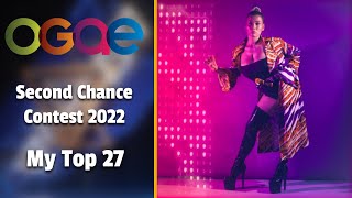 OGAE Second Chance 2022  My Top 27 with comments [upl. by Nahsar]