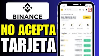 Binance NO Acepta Mi Tarjeta SOLUCIÓN [upl. by Terrill650]