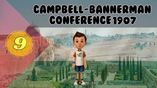 Sham story 9  What is the CampbellBannerman Conference 1907 [upl. by Ravaj]