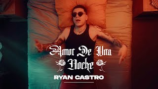 Ryan Castro  Amor De Una Noche 🌙 Vídeo Oficial [upl. by Rahr]