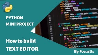 Python Mini Project  How to build a text editor in Python [upl. by Jamie]