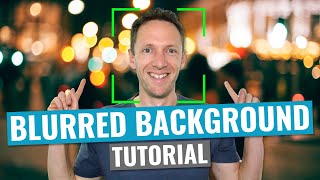 How to Get a Blurry Background in VIDEO Updated Bokeh Effect Tutorial [upl. by Whitnell343]