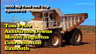 2005 MY FIRST 4WD TRIP EP 23  Tom Price Mt Augustus Exmouth [upl. by Nolrah]