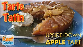 Tarte Tatin  A Delicious Upsidedown Apple Tart [upl. by Wenn]