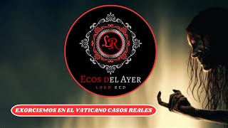 Exorcismos en el Vaticano Casos Reales y Protocolos de la Iglesia [upl. by Anircam]