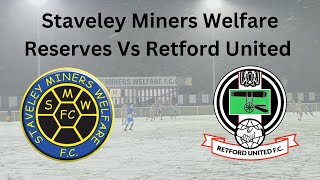 Staveley Miners Welfare Reserves Vs Retford United Game 70 Of 2223 [upl. by Eetak]