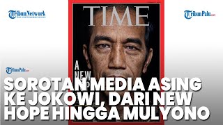 Sorotan Media Asing ke Jokowi Dari New Hope ke Mulyono Gabungan antara Kemarahan dan Kekecewaan [upl. by Wetzell]