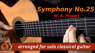 Symphony No25 1st mvt W A Mozart classical guitar arrangement by Emre Sabuncuoğlu [upl. by Yram782]