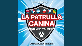 La Patrulla Canina Canciòn From quotPaw Patrolquot [upl. by Housen]