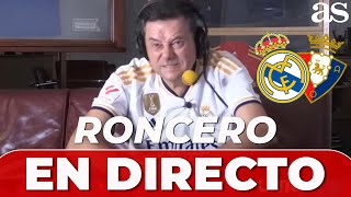 RONCERO EN DIRECTO  REACCIONANDO al REAL MADRID vs OSASUNA de LALIGA EA SPORTS [upl. by Anawat]