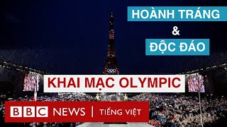 LỄ KHAI MẠC OLYMPIC THẮP SÁNG PARIS THEO PHONG CÁCH ĐỘC ĐÁO [upl. by Broder]