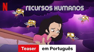 Recursos Humanos Temporada 1 Teaser  Trailer em Português  Netflix [upl. by Lodi407]