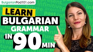 Learn Bulgarian Grammar in 35 Minutes  ALL the Basics Beginners Need Grammar [upl. by Notgnihsaw736]