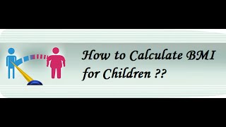 How to Calculate BMI for Children [upl. by Dlaniger]