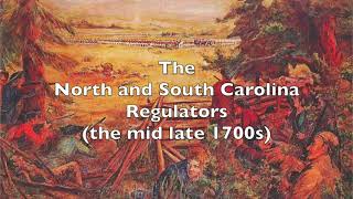 Mr Laubach  APUSH  A podcast on the North and South Carolina Regulators the mid late 1700s [upl. by Olsson788]