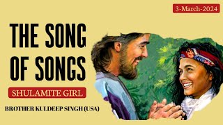 THE SONG OF SONGS SHULAMITE GIRL  BROTHER KULDEEP SINGH USA [upl. by Daisi]