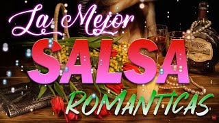 SALSA ROMANTICA PARA BAILAR EXITOS 2024 MIX 🎺😍 SALSA MIX 2024 [upl. by Uokes]