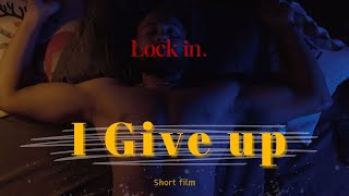 I Give UP Cinematic short film [upl. by Einahpad]