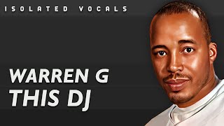 Warren G  This DJ Acapella [upl. by Michelsen]