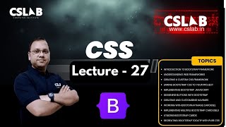 Lecture 27 CSS  Bootstrap Part 1  Introduction and practical working in Hindi  CSLAB  SIKAR [upl. by Deerc]