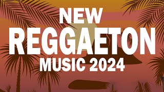 New Reggaeton Music 2024  Playlist Reggaeton New Releases 2024  Latest Reggaeton Songs 2024 [upl. by Thomasin]