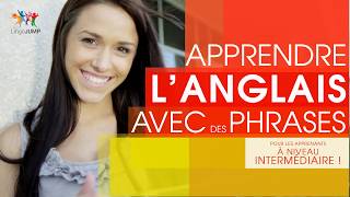 Apprendre des phrases anglaises  niveau intermédiaire  Les mots phrases et grammaire rapidement [upl. by Anuahsat]