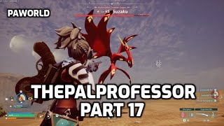 Palworld Lets Play  ThePalProfessor  Part 17  Late MidEarly Late Game [upl. by Roleat26]