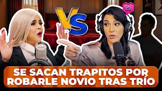 KAROLINA RDO Y NANCY MEDRANO SE SACAN TRAPITOS POR ROBARLE NOVIO TRAS TRÍO [upl. by Andromeda]