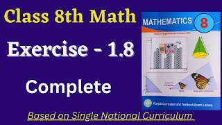 Class 8 Math New Book Exercise 18  Complete  Class 8th Math New Book Unit 1 Exercise 18 [upl. by Massiw]