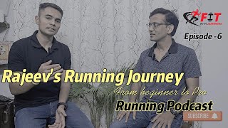 From Novice to Ultra Runner Rajeev’s Inspiring Running Journey  Running Podcast  Episode  6 [upl. by Esimaj]