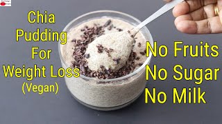 Chia Pudding  Chia Seeds For Weight Loss  No Fruits  No Sugar  No Dairy Milk  Skinny Recipes [upl. by Lennad]