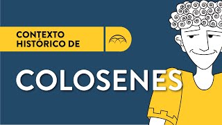 El Contexto Histórico de Colosenses [upl. by Drofnas]