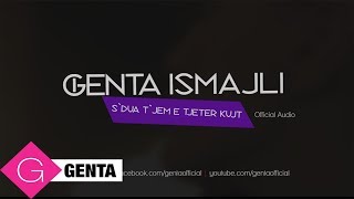 Genta Ismajli  SDua Tjem e Tjeter Kujt Audio [upl. by Harper]