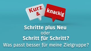 Schritte plus Neu oder Schritt für Schritt Was passt besser für meine Zielgruppe [upl. by Kravits]